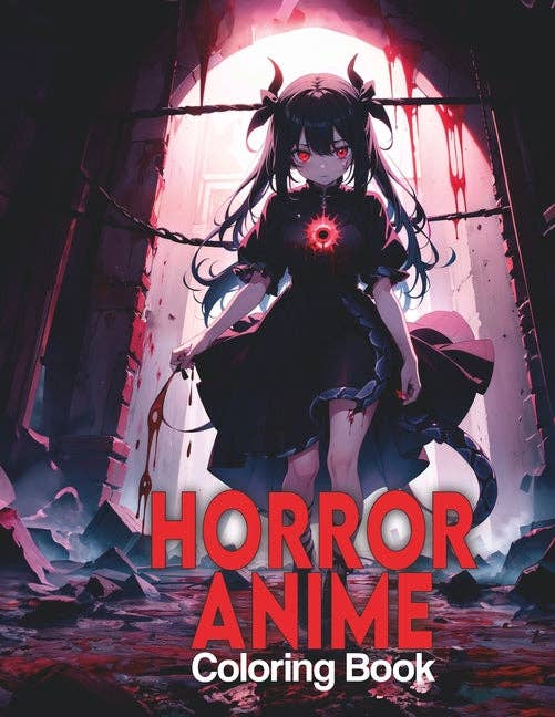 Horror Anime Coloring Book: Immerse yourself in a world of horror and fantasy with this horror anime-inspired coloring book. - Paperback